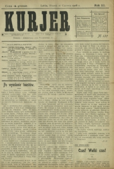 Kurjer / redaktor i wydawca Stanisław Korczak. - R. 3, nr 135 (16 czerwca 1908)