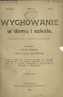 Wychowanie w Domu i Szkole : czasopismo pedagogiczne. R. 3, T.2, z. 10 (grudzień 1910)