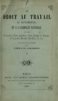 Le droit au travail au Luxembourg et a l'assembl&eacute;e nationale. 1