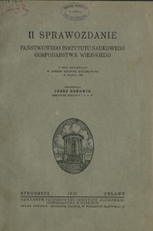 II Sprawozdanie Państwowego Instytutu Naukowego Gospodarstwa Wiejskiego : z prac dokonanych w okresie rocznym kończącym się 31 marca 1930