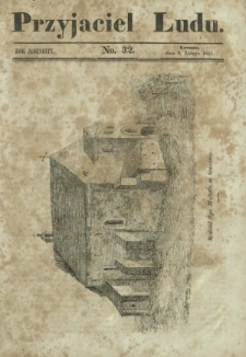 Przyjaciel Ludu : czyli tygodnik potrzebnych i pożytecznych wiadomości. R. 11, No 32 (8 lutego 1845)