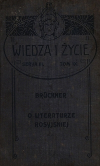 O literaturze rosyjskiej i naszym do niej stosunku dziś i lat temu trzysta : szkic literacki