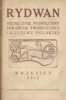 Rydawn : miesięcznik poświęcony sprawom twórczości i kultury / pod redakcją Cezarego Jellenty ; [red. odp. Kazimierz Bereżyński]. R. 1, t. 2 (wrzesień 1912)