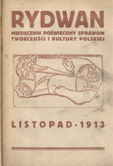 Rydawn : miesięcznik poświęcony sprawom twórczości i kultury / pod redakcją Cezarego Jellenty ; [red. odp. Stanisław Serwin]. R. 2, t. 3 (listopad 1913)