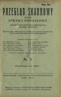 Przegląd Skarbowy : dawniej Sprawy Podatkowe : organ Towarzystwa Przyjaciół Skarbu Państwa : miesięcznik poświęcony szerzeniu wiedzy skarbowej oraz zagadnieniom prawa skarbowego. R. 7, nr 2 (luty 1928)