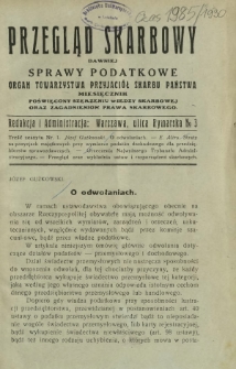 Przegląd Skarbowy : dawniej Sprawy Podatkowe : organ Towarzystwa Przyjaciół Skarbu Państwa : miesięcznik poświęcony szerzeniu wiedzy skarbowej oraz zagadnieniom prawa skarbowego. R. 9, z. 1 (styczeń 1930)
