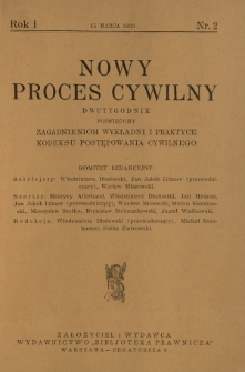 Nowy Proces Cywilny : dwutygodnik poświęcony zagadnieniom wykładni i praktyce kodeksu postępowania cywilnego / red. Włodzimierz Dbałowski, Michał Kornhauser, Feliks Zadrowski. R. 1, nr 2 (15 marca 1933)