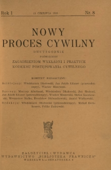 Nowy Proces Cywilny : dwutygodnik poświęcony zagadnieniom wykładni i praktyce kodeksu postępowania cywilnego / red. Włodzimierz Dbałowski, Michał Kornhauser, Feliks Zadrowski. R. 1, nr 8 (15 czerwca 1933)
