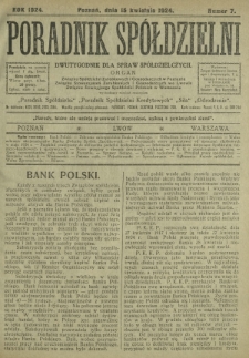 Poradnik Spółdzielni : dwutygodnik dla spraw spółdzielczych. 1924, nr 7 (15 kwietnia)