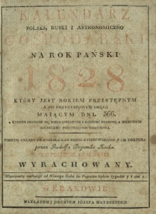 Kalendarz Polski, Ruski i Astronomiczno-Gospodarski : na Rok Pański 1828 : podług układu Franciszka Xawerego Ryszkowskiego F. i M. Doktora : przez Rudolfa Bogumiła Kocha na południk krakowski wyrachowany