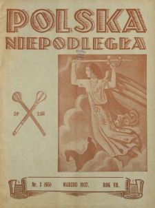 Polska Niepodległa : czasopismo poświęcone kulturze, historii, sprawom społecznym i pracy państw.-twórczej R. 7, Nr 3(65) (marzec 1937)
