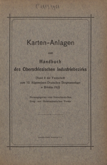 Karten-Anlagen zum Handbuch des Oberschlesischen Industriebezirks hrsg. vom Oberschlesischen Berg- und Hüttenmännischen Verein