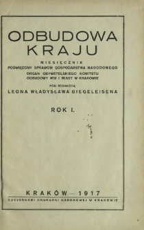 Odbudowa Kraju : miesięcznik poświęcony sprawom gospodarstwa narodowego : organ Obywatelskiego Komitetu Odbudowy Wsi i Miast w Krakowie R. 1 (1917)). Spis Rzeczy