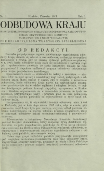 Odbudowa Kraju : miesięcznik poświęcony sprawom gospodarstwa narodowego : organ Obywatelskiego Komitetu Odbudowy Wsi i Miast w Krakowie R. 1, Nr 1 (czerwiec 1917)