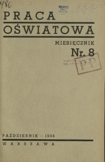 Praca Oświatowa : miesięcznik \ Instytut Oświaty Dorosłych [et al.]. R. 1, Nr 8 (październik 1935)