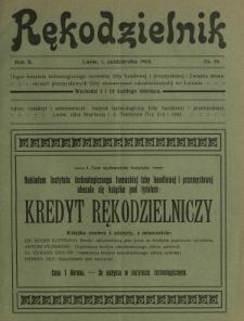 Rękodzielnik : organ Instytutu Technologicznego Lwowskiej Izby Handlowej i Przemysłowej i Związku Stowarzyszeń Przemysłowych (Izby Stowarzyszeń Rękodzielniczych) we Lwowie. R. 2, nr 19 (1 października 1913)