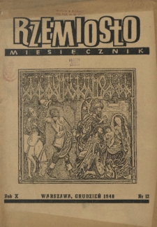 Rzemiosło / [red. nacz. Julian Strawa]. R. 10, nr 12 (grudzień 1948)