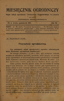 Miesięcznik Ogrodniczy : organ Sekcji Ogrodniczej Tow. Gospodarskiego we Lwowie / pod red. Antoniego Wr&oacute;blewskiego. R. 3, z.4 (październik 1919)