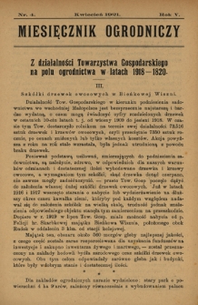 Miesięcznik Ogrodniczy : organ Sekcji Ogrodniczej Tow. Gospodarskiego we Lwowie / pod red. Antoniego Wr&oacute;blewskiego. R. 5, Nr 4 (kwiecień 1921)