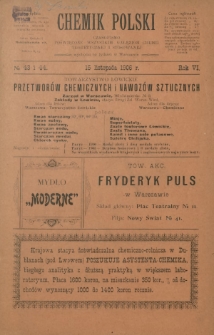 Chemik Polski : tygodnik poświęcony wszystkim gałęziom chemii teoretycznej i stosowanej / red. Br. Znatowicz. R. 6, nr 43 i 44 (15 listopada 1906)