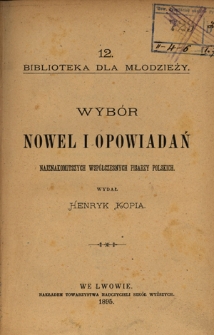 Wybór nowel i opowiadań najznakomitszych współczesnych pisarzy polskich