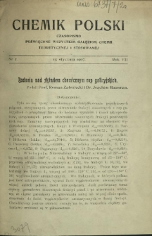 Chemik Polski : czasopismo poświęcone wszystkim gałęziom chemii teoretycznej i stosowanej / red. i wyd. Bol. Miklaszewski. R. 7 , nr 2 [a] (15 stycznia 1907)