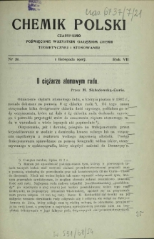 Chemik Polski : czasopismo poświęcone wszystkim gałęziom chemii teoretycznej i stosowanej / red. i wyd. Bol. Miklaszewski. R. 7, nr 21 (1 listopada 1907)