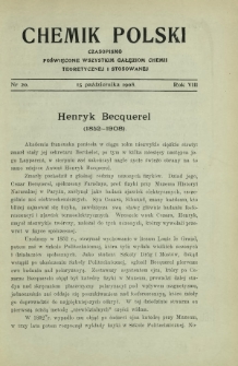 Chemik Polski : czasopismo poświęcone wszystkim gałęziom chemii teoretycznej i stosowanej / red. i wyd. B. Miklaszewski. R. 8, nr 20 (15 października 1908)
