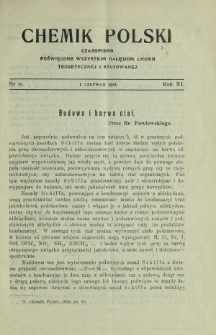 Chemik Polski : czasopismo poświęcone wszystkim gałęziom chemii teoretycznej i stosowanej / red.i wyd. Bol. Miklaszewski. R. 11, nr 11 (1 czerwca 1911)