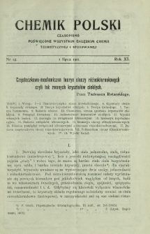 Chemik Polski : czasopismo poświęcone wszystkim gałęziom chemii teoretycznej i stosowanej / red.i wyd. Bol. Miklaszewski. R. 11, nr 13 (1 lipca 1911)