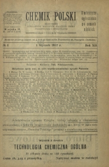 Chemik Polski : czasopismo poświęcone wszystkim gałęziom chemii teoretycznej i stosowanej / red.i wyd. Bol. Miklaszewski. R. 12, nr 1 (1 stycznia 1912)
