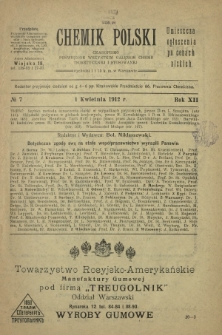 Chemik Polski : czasopismo poświęcone wszystkim gałęziom chemii teoretycznej i stosowanej / red.i wyd. Bol. Miklaszewski. R. 12 , nr 7(1 kwietnia 1912)