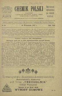 Chemik Polski : czasopismo poświęcone wszystkim gałęziom chemii teoretycznej i stosowanej / red.i wyd. Bol. Miklaszewski. R. 12, nr 18 (15 września 1912)