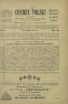 Chemik Polski : czasopismo poświęcone wszystkim gałęziom chemii teoretycznej i stosowanej / red.i wyd. Bol. Miklaszewski. R. 12, nr 24 (15 grudnia 1912)