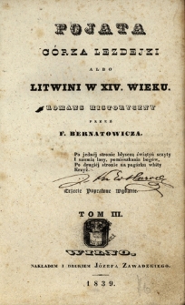 Pojata córka Lezdejki albo Litwini w XIV wieku : romans historyczny. T. 3