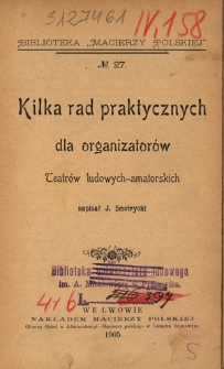 Kilka rad praktycznych dla organizator&oacute;w teatr&oacute;w ludowych-amatorskich