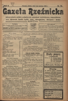 Gazeta Rzeźnicka : pierwsze i jedyne pismo polskie poświęcone zawodowi rzeźnickiemu oraz sprawom handlu i chowu bydła, nierogacizny, dziczyzny i drobiu / [red. i wydawca Apolinary Kl&oacute;skowsk]. R. 5, nr 74 (1 czerwca 1918)