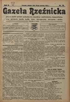 Gazeta Rzeźnicka : pierwsze i jedyne pismo polskie poświęcone zawodowi rzeźnickiemu oraz sprawom handlu i chowu bydła, nierogacizny, dziczyzny i drobiu / [red. i wydawca Apolinary Kl&oacute;skowsk]. R. 5, nr 78 (29 czerwca 1918)