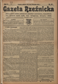 Gazeta Rzeźnicka : pierwsze i jedyne pismo polskie poświęcone zawodowi rzeźnickiemu oraz sprawom handlu i chowu bydła, nierogacizny, dziczyzny i drobiu / [red. i wydawca Apolinary Kl&oacute;skowsk]. R. 5, nr 97 (9 listopada 1918)