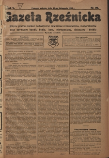 Gazeta Rzeźnicka : pierwsze i jedyne pismo polskie poświęcone zawodowi rzeźnickiemu oraz sprawom handlu i chowu bydła, nierogacizny, dziczyzny i drobiu / [red. i wydawca Apolinary Kl&oacute;skowsk]. R. 5, nr 99 (23 listopada 1918)