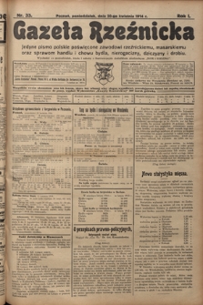 Gazeta Rzeźnicka : pierwsze i jedyne pismo polskie poświęcone zawodowi rzeźnickiemu oraz sprawom handlu i chowu bydła, nierogacizny, dziczyzny i drobiu / [red. Teodor Bobowski]. R. 1, Nr 33 (20 kwietnia 1914)