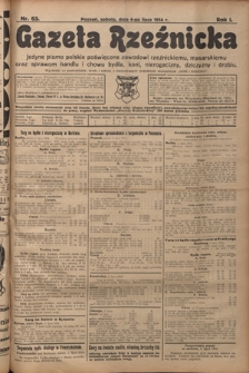 Gazeta Rzeźnicka : pierwsze i jedyne pismo polskie poświęcone zawodowi rzeźnickiemu oraz sprawom handlu i chowu bydła, nierogacizny, dziczyzny i drobiu / [red. Teodor Bobowski]. R. 1, Nr 63 (4 lipca 1914)
