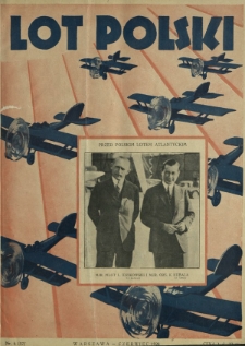 Lot Polski : organ Ligi Obrony Powietrznej i Przeciwgazowej oraz Aeroklubu Rezeczypospolitej Polskiej / pod red. Józefa Relidzyńskiego. R. 6, nr 6=57 (czerwiec 1928)