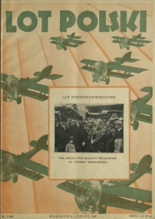 Lot Polski : organ Ligi Obrony Powietrznej i Przeciwgazowej oraz Aeroklubu Rezeczypospolitej Polskiej / pod red. Józefa Relidzyńskiego. R. 6, nr 7=58 (lipiec 1928)