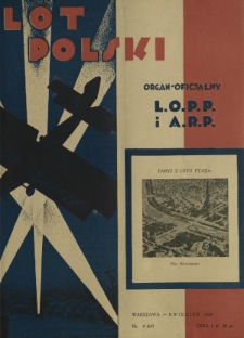 Lot Polski : organ Ligi Obrony Powietrznej i Przeciwgazowej oraz Aeroklubu Rzeczypospolitej Polskiej / pod red. Jerzego Witkowskiego. R. 7, nr 4=67 (kwiecień 1929)