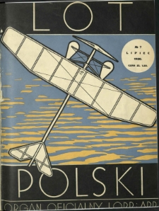 Lot Polski : organ Ligi Obrony Powietrznej i Przeciwgazowej oraz Aeroklubu Rzeczypospolitej Polskiej / pod red. Jerzego Witkowskiego. R. 8, nr 7=82 (lipiec 1930)