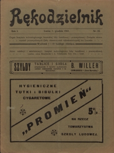 Rękodzielnik : organ Instytutu Technologicznego Lwowskiej Izby Handlowej i Przemysłowej i Związku Stowarzyszeń Przemysłowych (Izby Stowarzyszeń Rękodzielniczych) we Lwowie. R. 1, nr 23 (1 grudnia 1912)