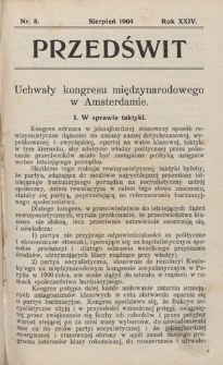 Przedświt : miesięcznik polityczno-społeczny : organ Polskiej Partyi Socyalistycznej. R. 24, nr 8 (sierpień 1904)