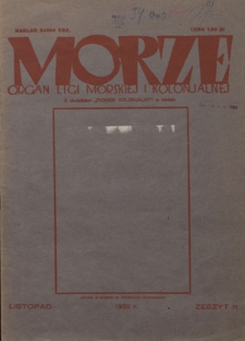 Morze : organ Ligi Morskiej i Kolonjalnej. - R. 9, nr 11 (listopad 1932)