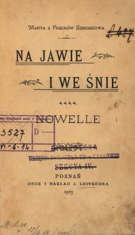 Na jawie i we śnie : nowele